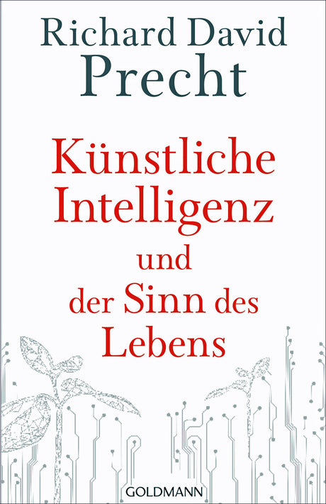 Buchcover mit Titel "Künstliche Intelligenz und der Sinn des Lebens" von Richard David Precht