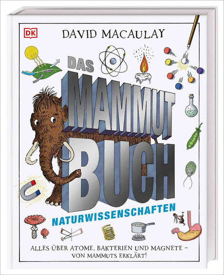 Buchcover mit Mammut, wissenschaftlichen Symbolen, Tieren und Experimenten, Titel "Das Mammutbuch" und Untertitel zu Atomen
