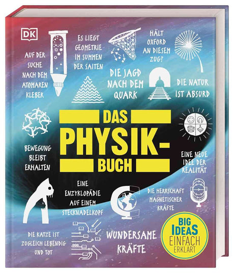 Buchcover mit buntem Hintergrund, Titel "Das Physik-Buch" und verschiedene Illustrationen zu physikalischen Themen.