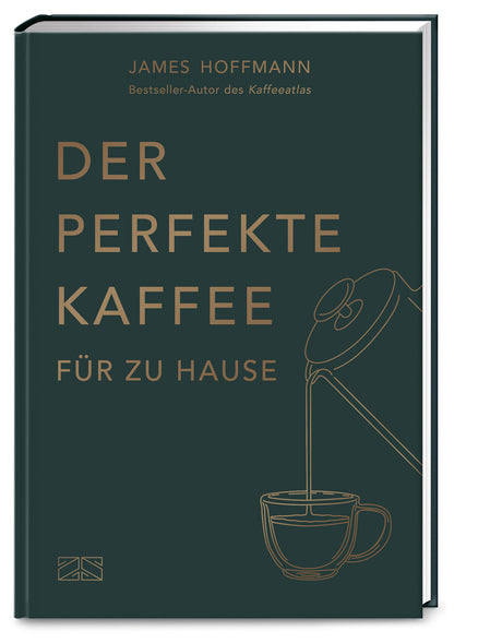 Buchcover mit Titel "Der perfekte Kaffee für zu Hause" und einer Linienzeichnung einer Kaffeekanne, die in eine Tasse gießt.