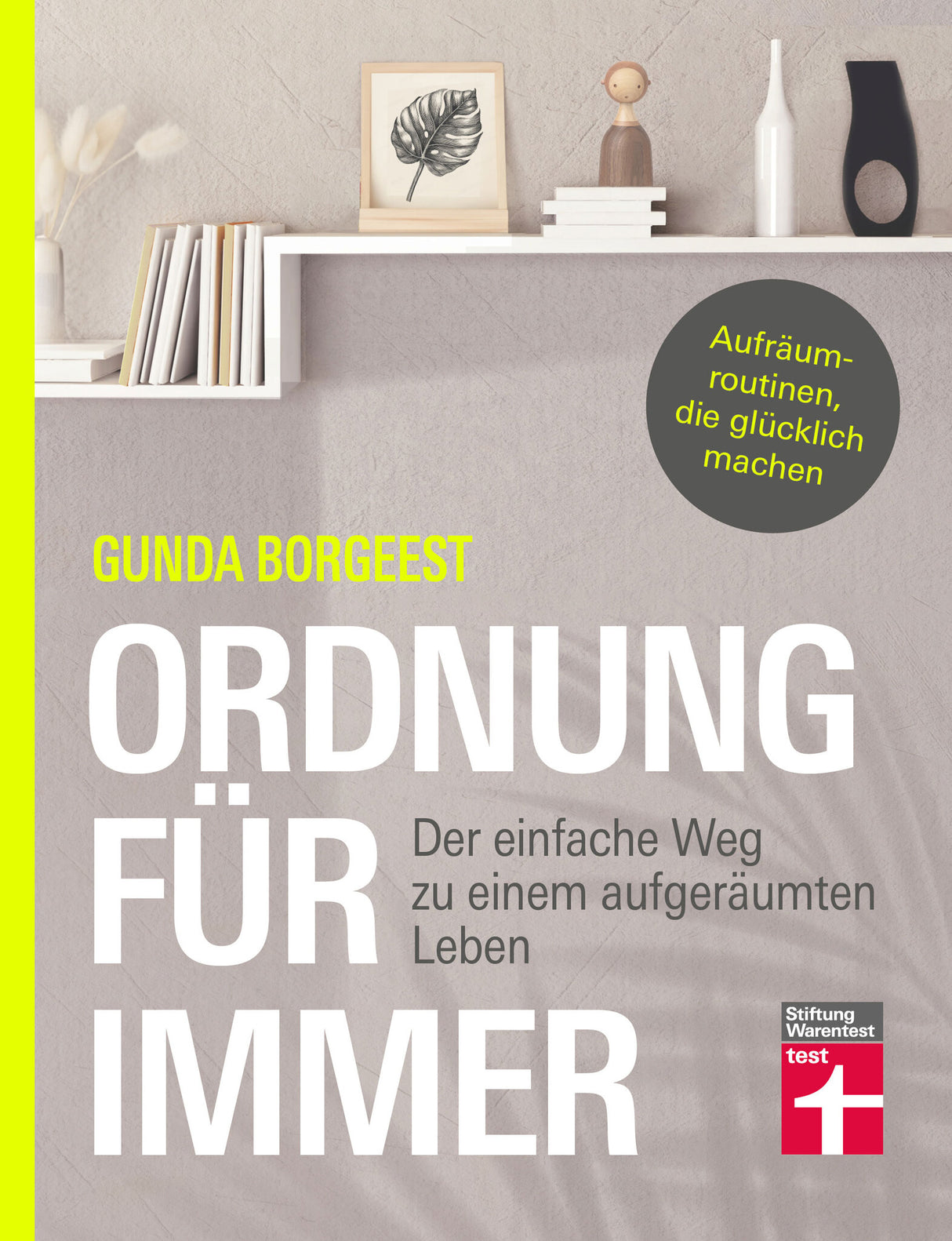 Buchcover mit weißen Regalen, Dekorationen und dem Titel "Ordnung für immer" von Gunda Borgeest, Fokus auf Ordnung und Aufräumen.