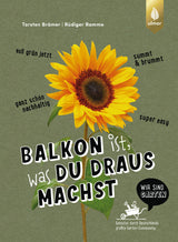 Balkon ist, was du draus machst.