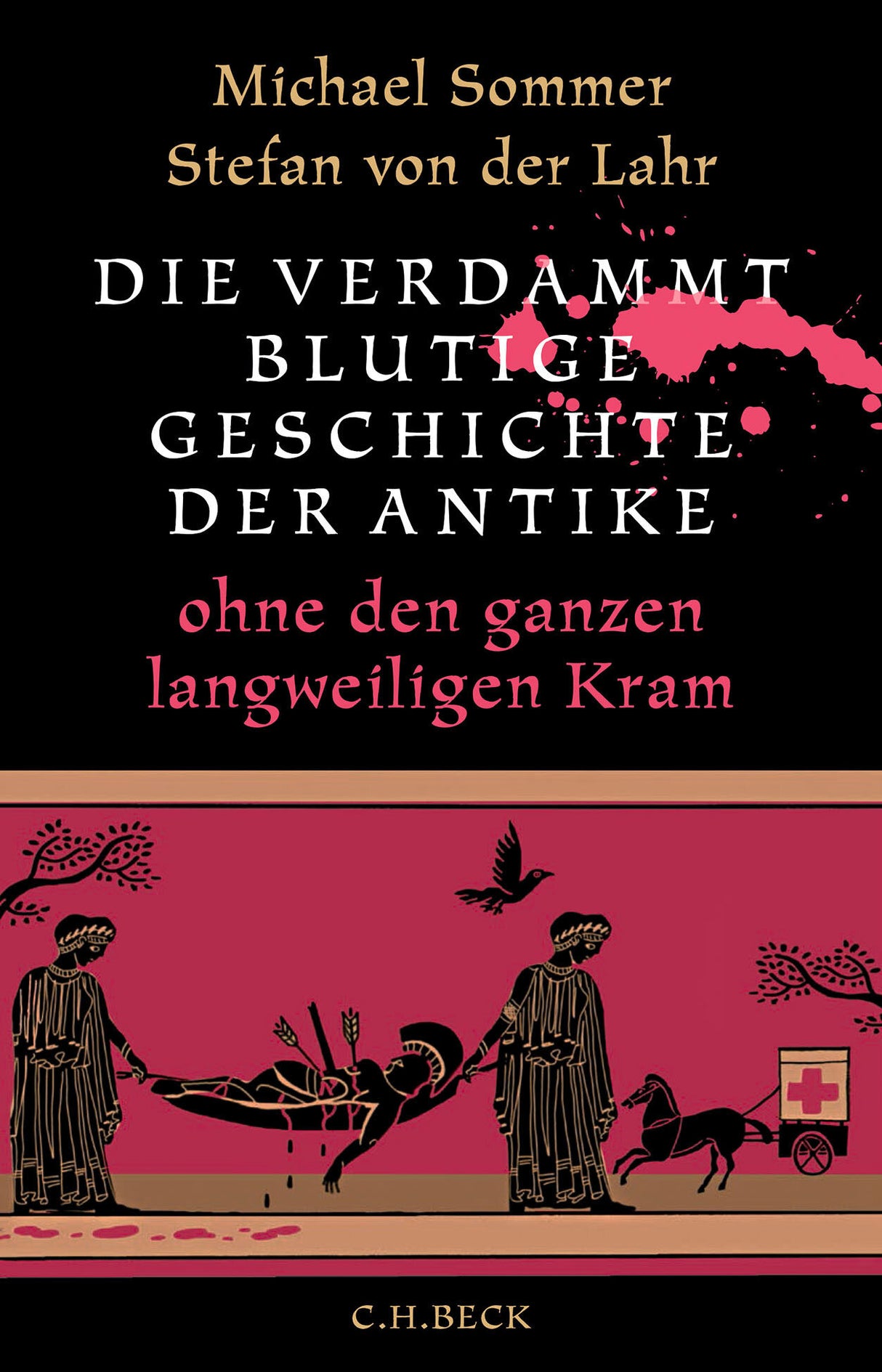 Die verdammt blutige Geschichte der Antike