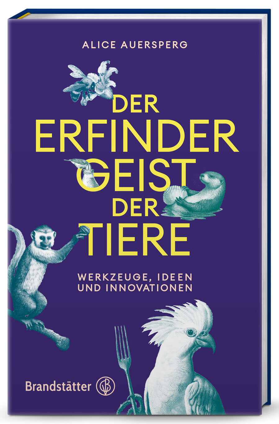 Der Erfindergeist der Tiere.