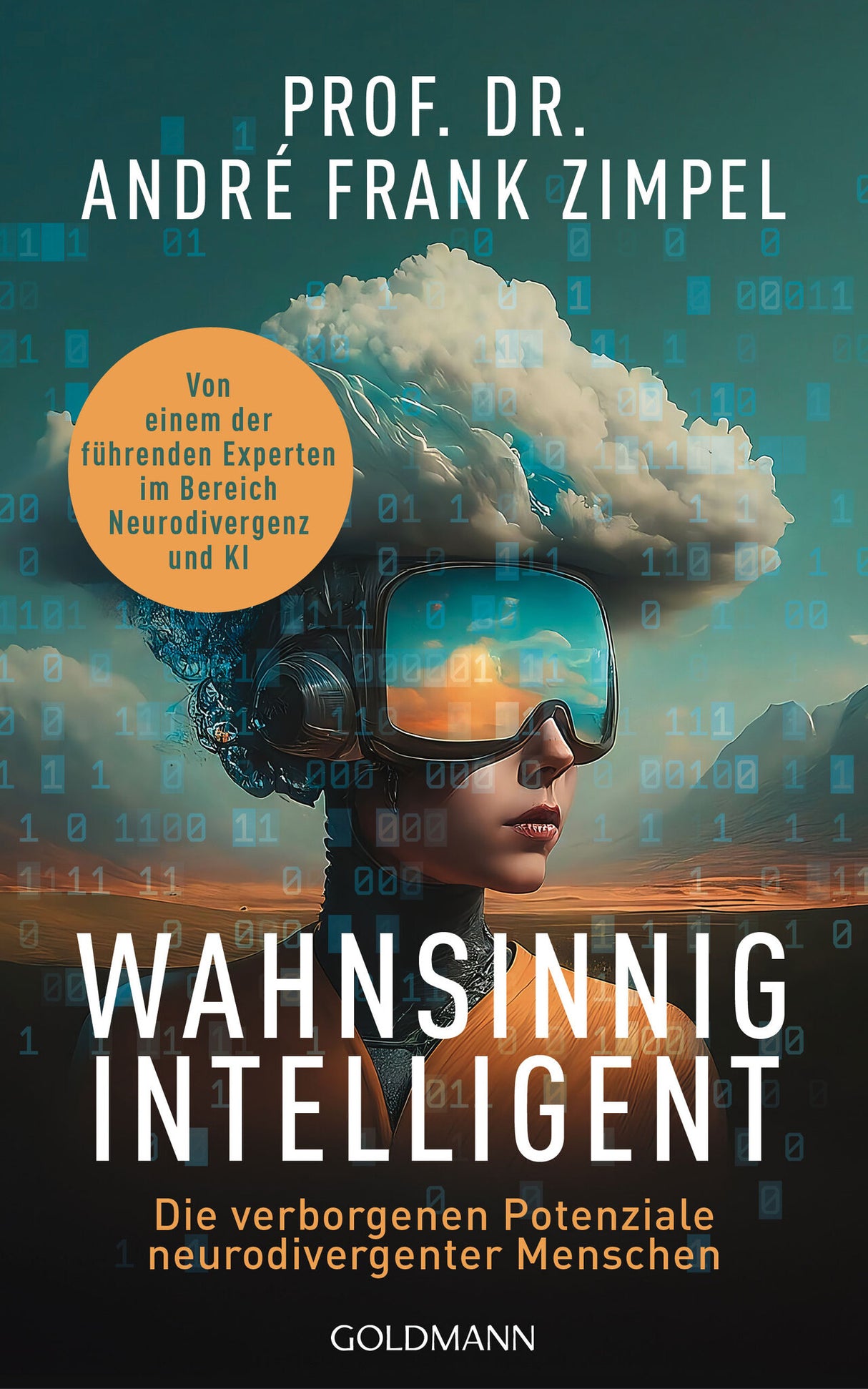 Wahnsinnig intelligent.